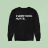 Justin Turner Toronto Blue Jays Everything Hurts Sweatshirt