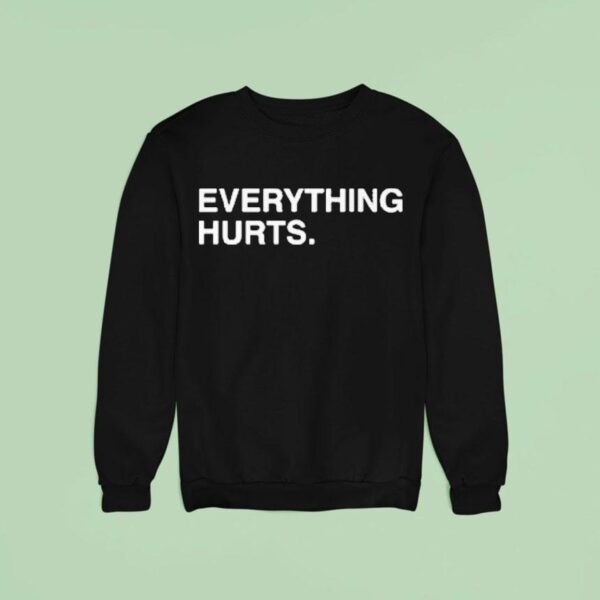 Justin Turner Toronto Blue Jays Everything Hurts Sweatshirt