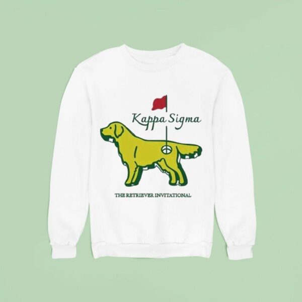 Kappa Sigma The Retriever Invitational Masters Golf Tournamen Sweatshirt