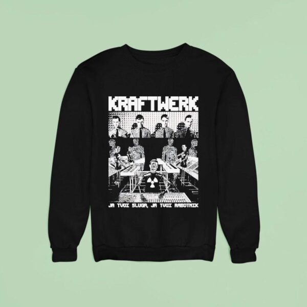 Kraft Werk Ja Tvoi Sluga Ja Tvoi Rabotnik Sweatshirt