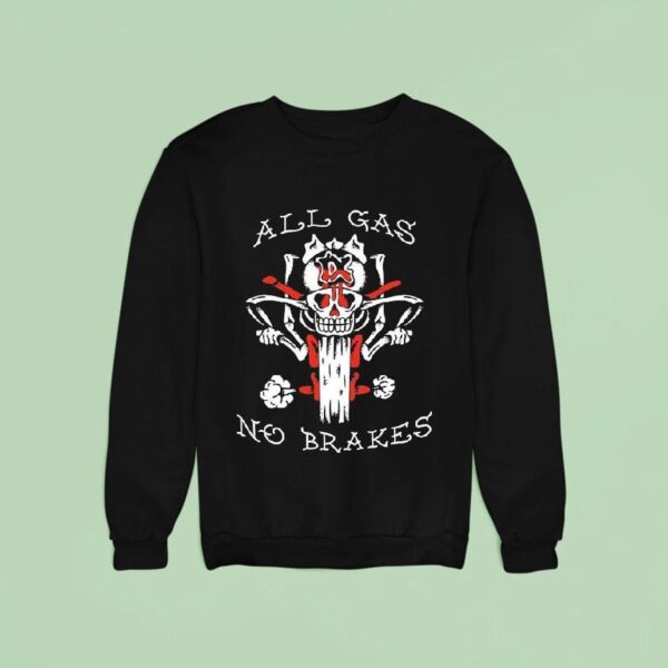 Kublai Khan Tx All Gas No Brakes Sweatshirt