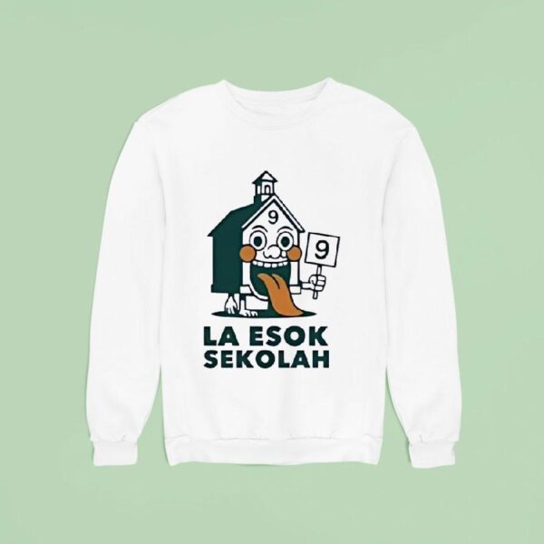 La Esok Sekolah Unskippable Institution Italian Brainrot T Shirs Sweatshirt