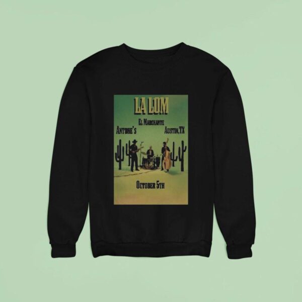 La Lom El Marchante Austin Tx Cactus Sweatshirt
