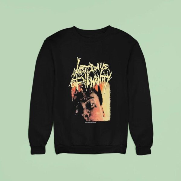 Last Days Of Humanity The Sound Of Rancid Juices Sloshing Around Your Coffin Sweatshirt