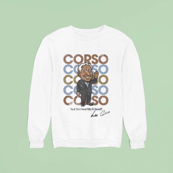 Lee Corso Not So Fast My Friend Signature Sweatshirt