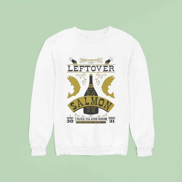 Leftover Salmon Fernandina Beach Fl December Concer Sweatshirt