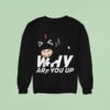 Leigh Mcnasty Why Are You Up Cat Crack Crunch Sweatshirt