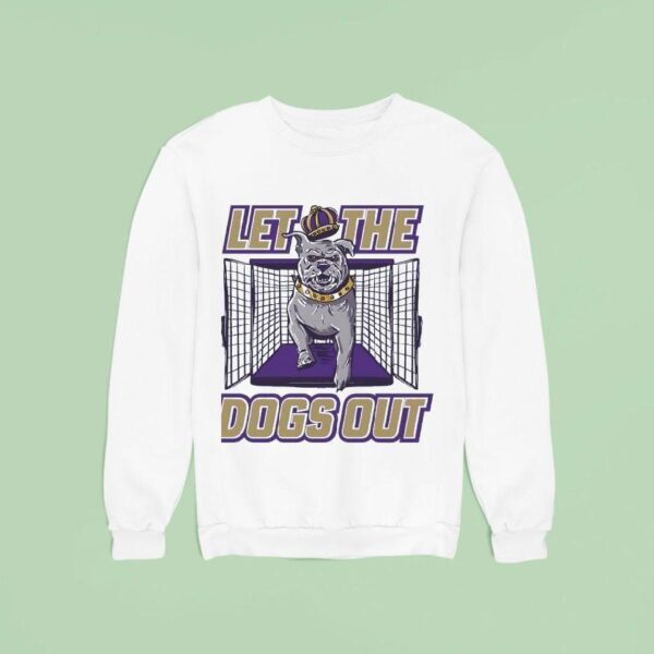 Let The Dogs Out James Madison Dukes Sweatshirt