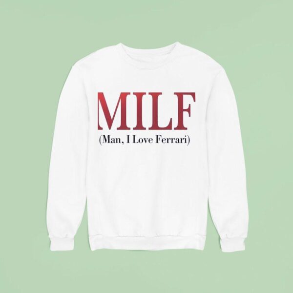 Lewis Hamilton Milf Man I Love Ferrari Sweatshirt