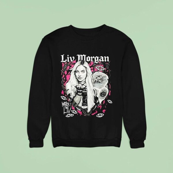 Liv Morgan Watch Me Liv Wwe Graphic Sweatshirt