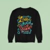 Live Laugh Lie Down For A Bi Sweatshirt