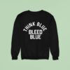 Los Angeles Dodgers Think Blue Bleed Blue Sweatshirt