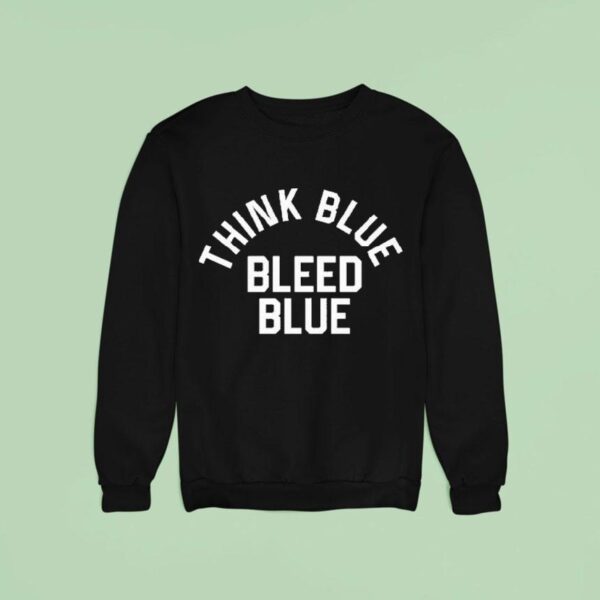Los Angeles Dodgers Think Blue Bleed Blue Sweatshirt