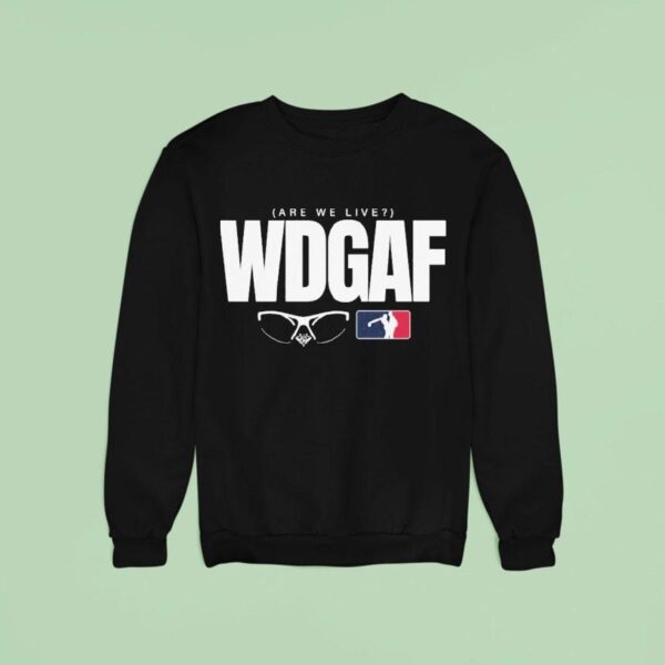 Los Angeles Dodgers Wdgaf Are We Live Sweatshirt