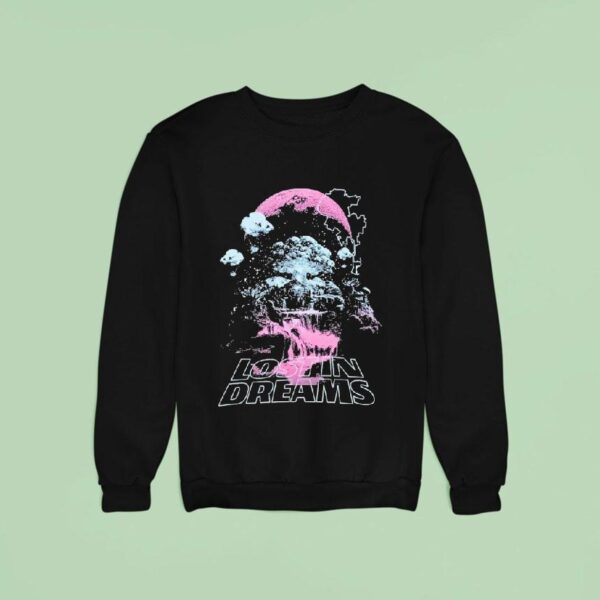 Lost In Dreams Dreaming Sweatshirt