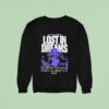 Lost In Dreams Utopia Los Angeles California Sweatshirt