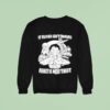 Luffy And Name If Buying Isn T Owning Then Piracy Is Not Theft Sunny One Piece Sweatshirt