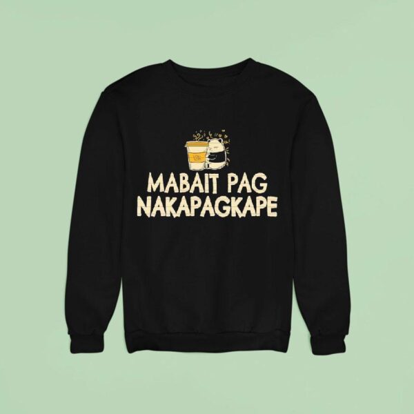 Mabait Pag Nakapagkape Sweatshirt