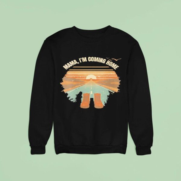Mama I M Coming Home Vintage Sweatshirt