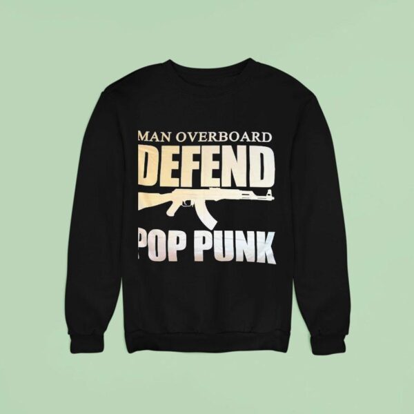 Man Overboard Defend Pop Punk Sweatshirt