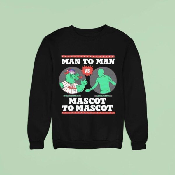 Man To Man Phillie Phanatic Vs Green Man Mascot To Masco Sweatshirt