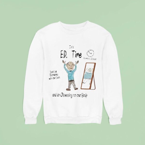 Marcus Pork It S Ed Time Let S Be Disordered With Our Eats And Do Obsessing To Our Body Sweatshirt