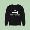 Mary Tiles Texas Come And Take I Sweatshirt