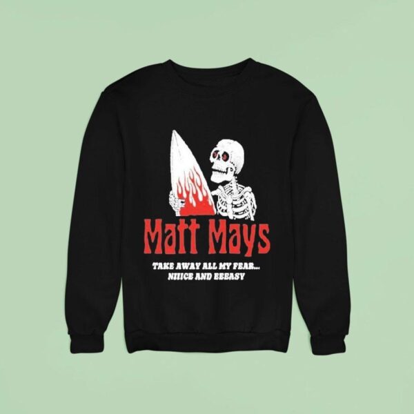 Matt Mays Take Away All My Fear Nice And Easy Skeleton Sweatshirt