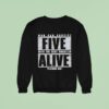 Max Caster Who Can Survive Five With The Best Wrestler Alive Sweatshirt