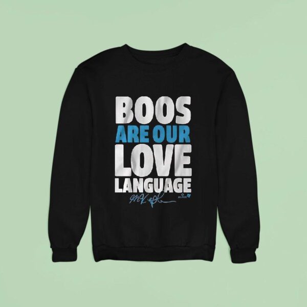 Max Kepler Boos Are Our Love Language Sweatshirt
