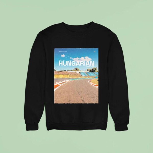 Mclaren Hungarian Grand Prix Round On August Formula At The Hungaroring In Budapes Sweatshirt