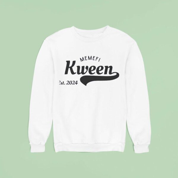 Memefi Kween Est Sweatshirt