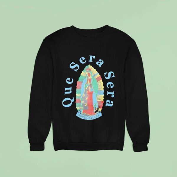 Mex Maria Que Sera Sera Rude Gallery Sweatshirt