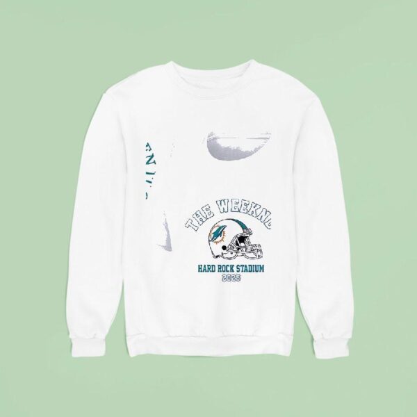 Miami Dolphins X The Weeknd After Hours Til Dawn Tour Go If It Ain T Xo Then It Gotta Sweatshirt