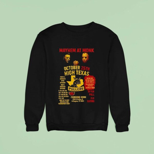 Michael Myers And Jason Voorhees Mayhem At Monk October Th High Texas Sweatshirt
