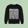 Michael Scotts Dunder Mifflin Scranton Meredith Palmer Memorial Celebrity Rabies Awareness Pro Am Fun Un Race For The Cure Fun Run Race Sweatshirt