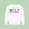 Milf Man I Love Fireworks Sweatshirt