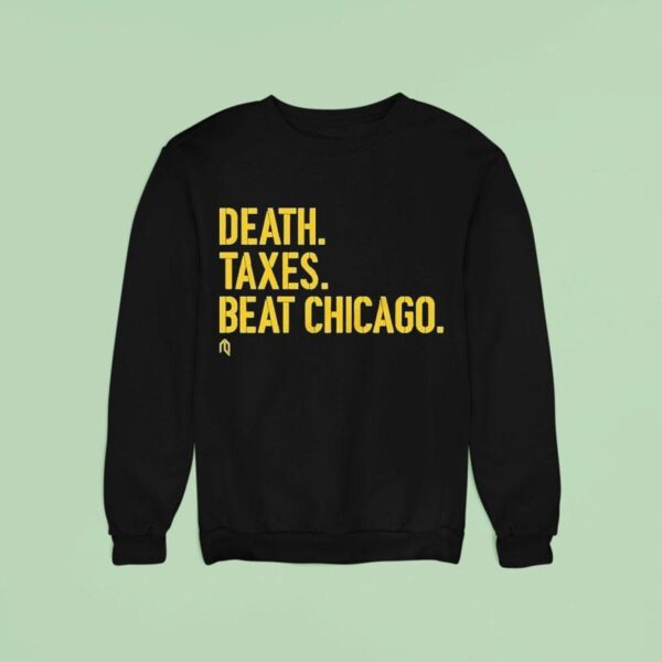 Milwaukee Brewers Death Taxes Beat Chicago Sweatshirt