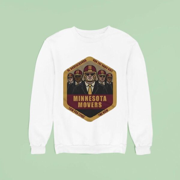 Minnesota Movers Ol Brotherhood Run The Damn Ball Low Pad Level The How Sweatshirt