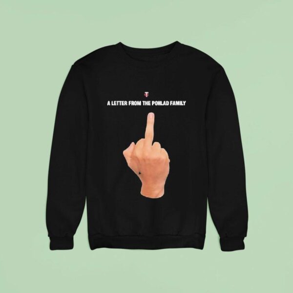 Minnesota Twins A Letter From The Pohlad Family Middle Finger Sweatshirt