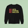Mo Hits Mo Power Mo Baller Sweatshirt