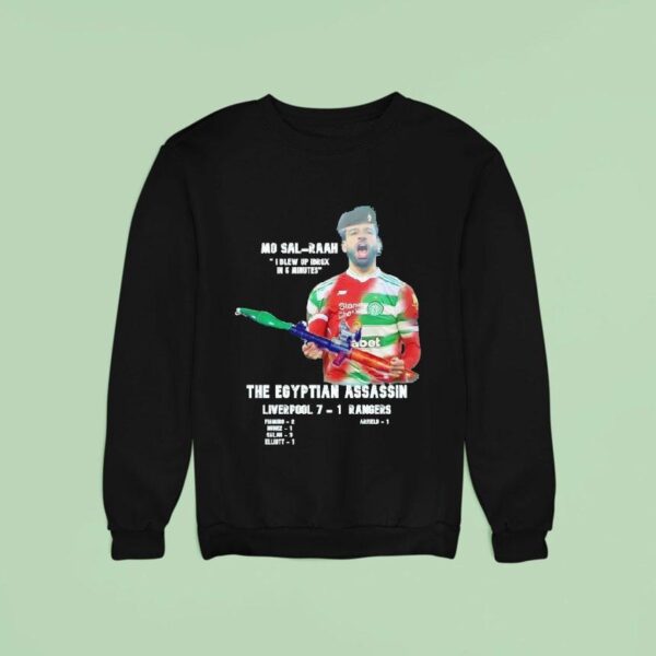 Mo Sal Raah I Blew Up Ibrox In Minutes The Egyptian Assassin Liverpool Vs Rangers Sweatshirt