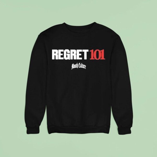 Mouth Culture Regret Sweatshirt