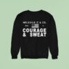 Mr Build It Courage Swea Sweatshirt