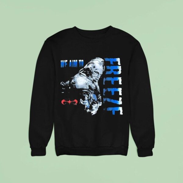 Mr Freeze Batman We Aim To Freeze Sweatshirt