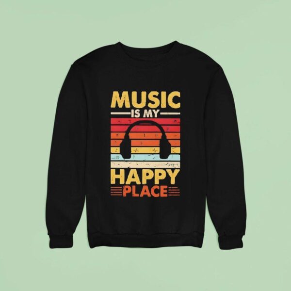 Music Is My Happy Place Vintage Sweatshirt