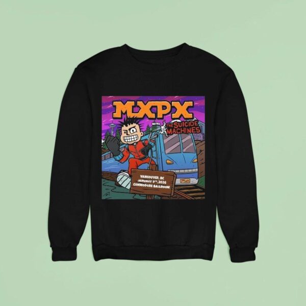 Mxpx X The Suicide Machines Vancouver Bc Commodore Ballroom Jan Th Train John Nissen Sweatshirt