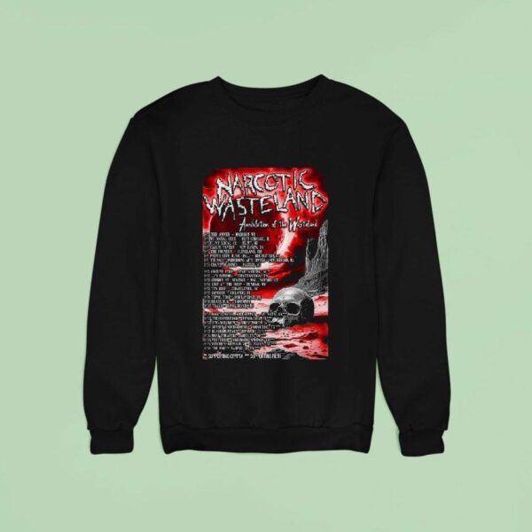 Narcotic Wasteland Annihilation Of The Wicked Fall Tour Sweatshirt