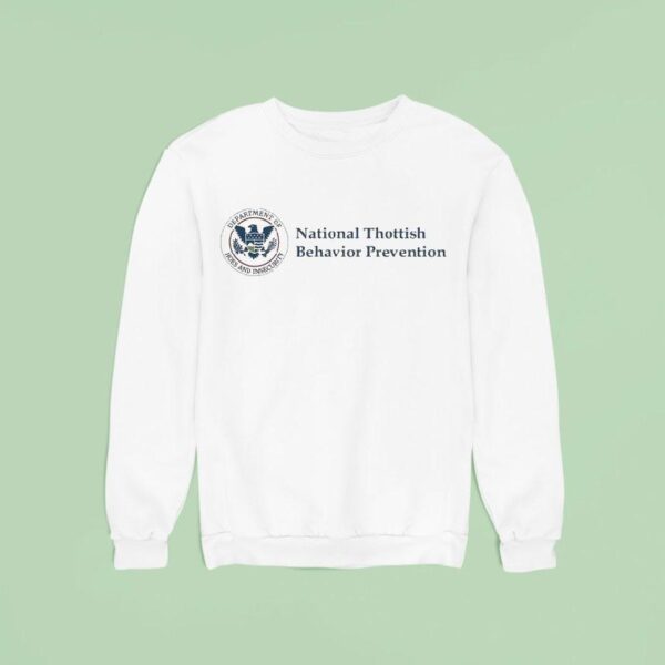 National Thottish Behavior Prevention Department Of Hoes And Insecurity Sweatshirt