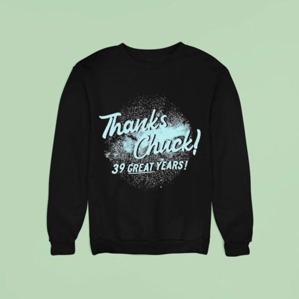 Neonrated Thanks Chuck Great Years Sweatshirt